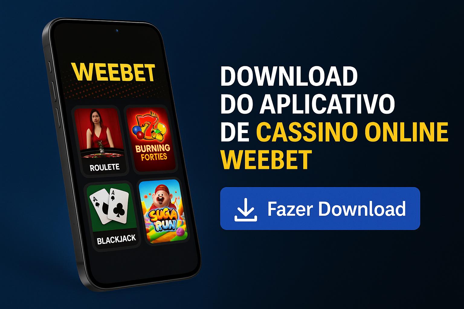 Baixar o WEEBET Cassino App